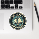 'Boats Well With Others / Sail' Bubble-free Sticker β Waterproof & Bold