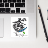 'Poseidon I'd Rather Be Surfing' Bubble-free Sticker β Waterproof & Bold