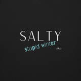 'Salty Stupid Winter / Dark' Unisex PREMIUM Sweatshirt